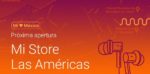 México tendrá otra nueva Mi Store en 4 días