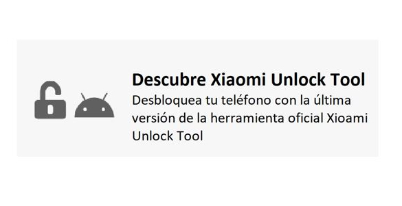 Xiaomi Unlock Tool. La mejor herramienta para desbloquear un dispositivo móvil Xiaomi